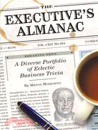 The Executive's Almanac ─ A Diverse Portfolio of Eclectic Business Trivia