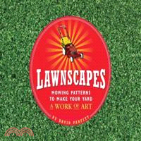Lawnscapes—Mowing Patterns to Make Your Yard a Work of Art