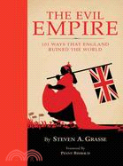 The Evil Empire ─ 101 Ways That England Ruined the World