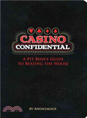 Casino Confidential ─ Secrets for Winning Big from a Casino Pit Boss