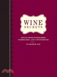 Wine Secrets ─ Advice from Winemakers, Sommeliers, and Connoisseurs