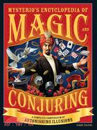 Mysterio's Encyclopedia of Magic and Conjuring: A Compendium of Astonishing Illusions