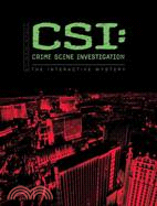 CSI: Crime Scene Investigation: An Interactive Mystery