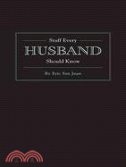 Stuff Every Husband Should Know