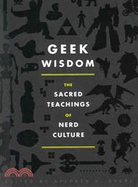 Geek Wisdom ─ The Sacred Teachings of Nerd Culture