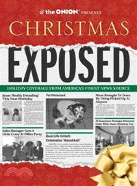 The Onion Presents Christmas Exposed ─ Holiday Coverage from America's Finest News Source