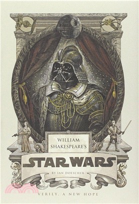 William Shakespeare's star wars :verily, a new hope /