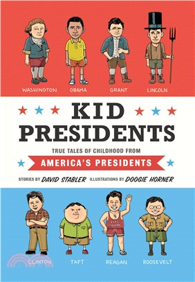Kid Presidents ─ True Tales of Childhood from America's Presidents