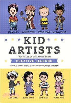 Kid Artists ─ True Tales of Childhood from Creative Legends