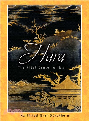 Hara ─ The Vital Center Of Man