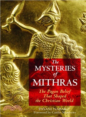 The Mysteries Of Mithras: The Pagan Belief That Shaped The Christian World