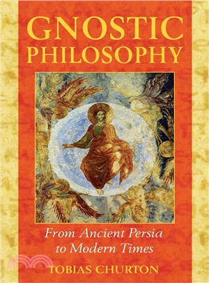 Gnostic Philosophy ─ From Ancient Persia To Modern Times