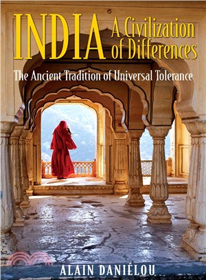 India, A Civilization Of Differences ─ The Ancient Tradition Of Universal Tolerance