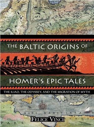 The Baltic Origins Of Homer's Epic Tales ─ The Iliad, The Odyssey, And The Migration Of Myth