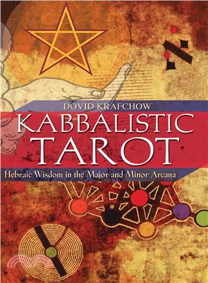 Kabbalistic Tarot ─ Hebraic Wisdom In The Major And Minor Arcana
