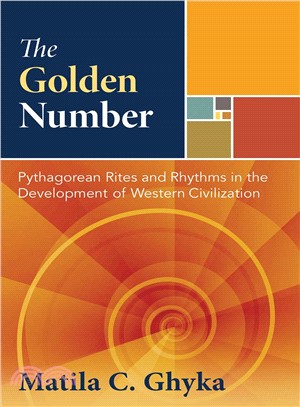 The Golden Number ─ Pythagorean Rites and Rhythms in the Development of Western Civilization