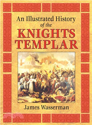 An Illustrated History of the Knights Templar