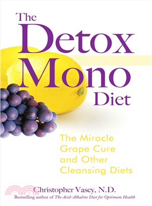 The Detox Mono Diet ─ The Miracle Grape Cure And Other Cleansing Diets