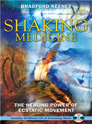 Shaking Medicine ─ The Healing Power of Ecstatic Movement