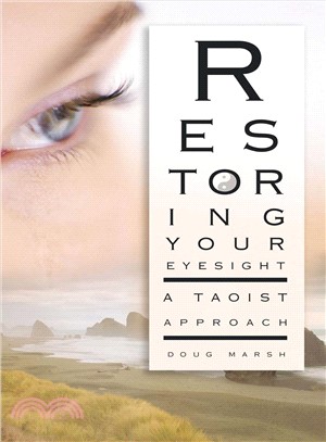 Restoring Your Eyesight ─ A Taoist Approach