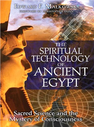 The Spiritual Technology of Ancient Egypt ─ Sacred Science and the Mystery of Consciousness