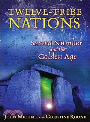 Twelve-Tribe Nations ─ Sacred Number and the Golden Age