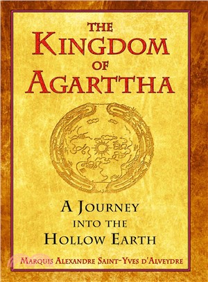 The Kingdom of Agarttha: A Journey into the Hollow Earth