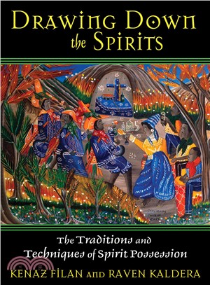 Drawing Down the Spirits ─ The Traditions and Techniques of Spirit Possession