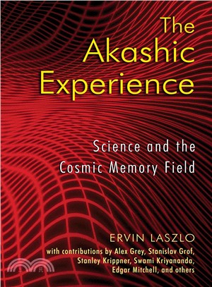 The Akashic Experience: Science and the Cosmic Memory Field