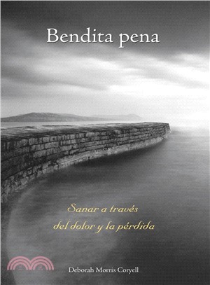 Bendita pena/ Good Grief ─ Sanar a traves del dolor y la perdida/ Healing Through the Shadow of Loss