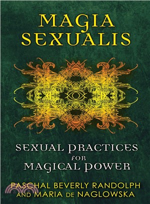 Magia Sexualis ─ Sexual Practices for Magical Power