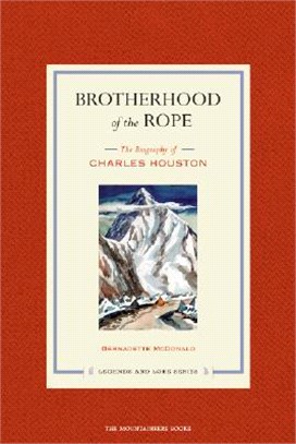 Brotherhood of the Rope ― The Biography of Charles Houston