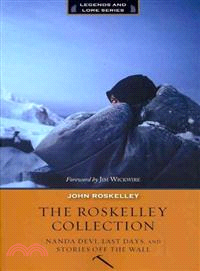 The Roskelley Collection ─ Nanda Devi, Last Days, and Stories Off the Wall