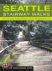 Seattle Stairway Walks—An Up-and-Down Guide to City Neighborhoods