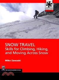 Snow Travel ─ Skills for Climbing, Hiking, and Moving Across Snow