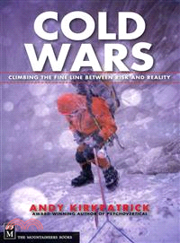 Cold Wars ─ Climbing the Fine Line Between Risk and Reality