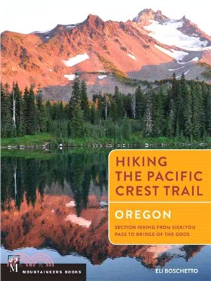 Hiking the Pacific Crest Trail Oregon ― Section Hiking from Siskiyou Pass to Bridge of the Gods
