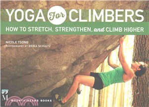 Yoga for Climbers ─ How to Stretch, Strengthen, and Climb Higher