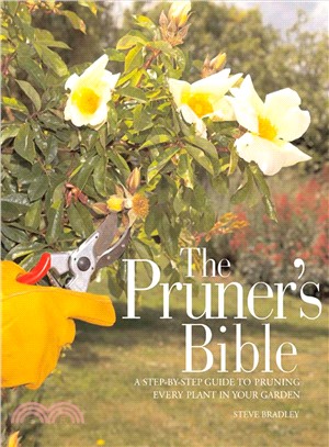 The Pruner's Bible ─ A Step-By-Step Guide To Pruning Every Plant In Your Garden