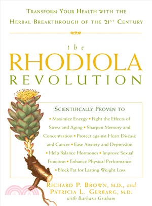 The Rhodiola Revolution ─ Transform Your Health With the Herbal Breakthrough of the 21st Century