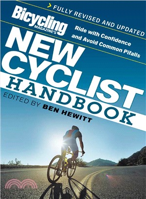 Bicycling Magazine's New Cyclist Handbook ─ Ride With Confidence and Avoid Common Pitfalls