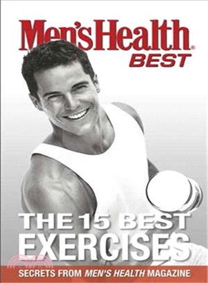 The 15 Best Exercises: Secrets From Men's Health Magazine