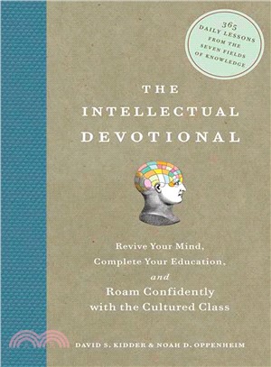 The Intellectual Devotional ─ Revive Your Mind, Complete Your Education, And Roam Confidently With the Cultured Class