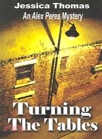 Turning The Tables—An Alex Peres Mystery