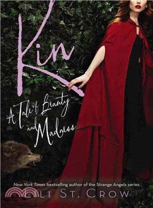 Kin :a tale of beauty and madness /