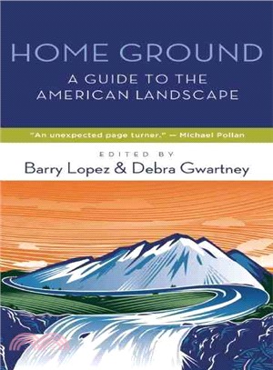 Home Ground ─ A Guide to the American Landscape