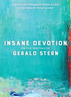 Insane Devotion ― On the Writing of Gerald Stern