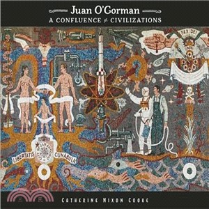 Juan O'gorman ― A Confluence of Civilizations
