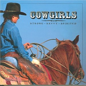 Cowgirls ― Strong, Savvy, Spirited