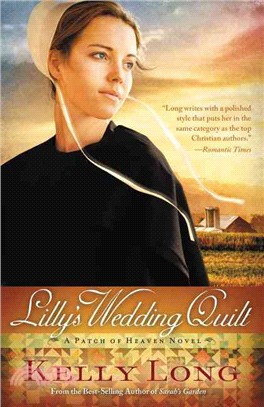 Lilly's Wedding Quilt ─ A Patch of Heaven Novel